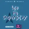 We On Superstar - Single album lyrics, reviews, download