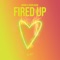 Fired Up artwork