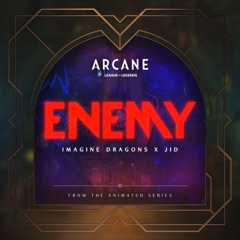 Enemy (From the series "Arcane League of Legends")