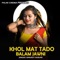 Khol Mat Tado Balam Jawni - Ranjeet Gurjar lyrics