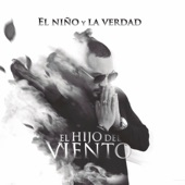 El Niño y La Verdad - El Hijo del Viento (feat. Horacio El Negro Hernandez)