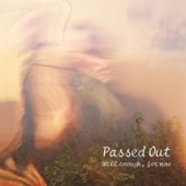 Passed Out - Scorched Earth