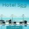 Hotel Spa Music: Background for Yoga, Massage & Meditation album lyrics, reviews, download
