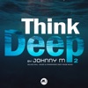Think Deep, Vol. 2 (Deluxe Atmospheric Deep House Music)