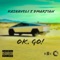 Ok. Go! (feat. DMartian) - Kashaveli lyrics