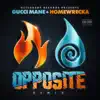 Opposite (feat. Gucci Mane) [Remix] - Single album lyrics, reviews, download