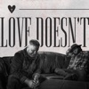 Love Doesn't - Single