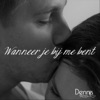 Wanneer Je Bij Me Bent - Single