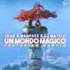 Un Mondo Magico (feat. Marvin) - Single album lyrics, reviews, download
