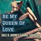 Be My Queen of Love artwork