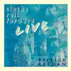 Clocks Roll Forward LIVE album lyrics, reviews, download