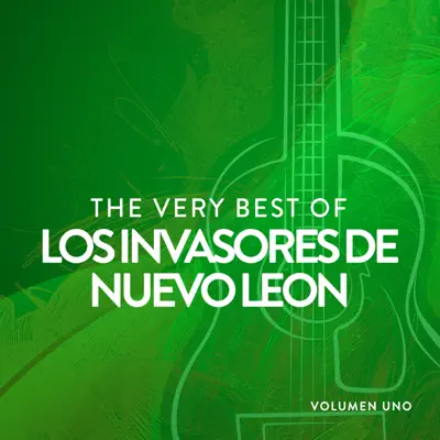 The Very Best Of Los Invasores De Nuevo León Vol.1 - Los Invasores de Nuevo León