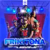 Stream & download Frikitona (feat. El Goldo De Las Conec)