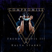 Freddy Davis III - Compromise (feat. Kayla Starks)