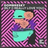 IRLY (I Really Love You) - Single