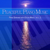 Peaceful Piano Music: Piano Serenade with Ocean Waves Vol. 2 artwork
