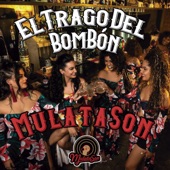 Mulatason - El Trago Del Bombón