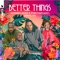SUNNERY JAMES & RYAN MARCIANO Ft. GINGE & QG - Better Things