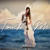 Touch Me - Single