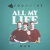 All My Life (feat. NEA) - Single album lyrics, reviews, download