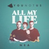 YOUNOTUS - All My Life