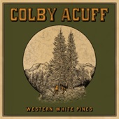 Colby Acuff - Western White Pines