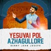 Yesuvai Pol Azhagullore - Single