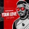 Forrozinho Your Love - Single