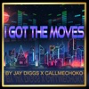 I Got the Moves (Jay Diggs) - Single