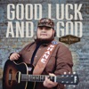 Good Luck And God - Single