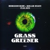 Grass Is Greener (feat. Sem) - Single