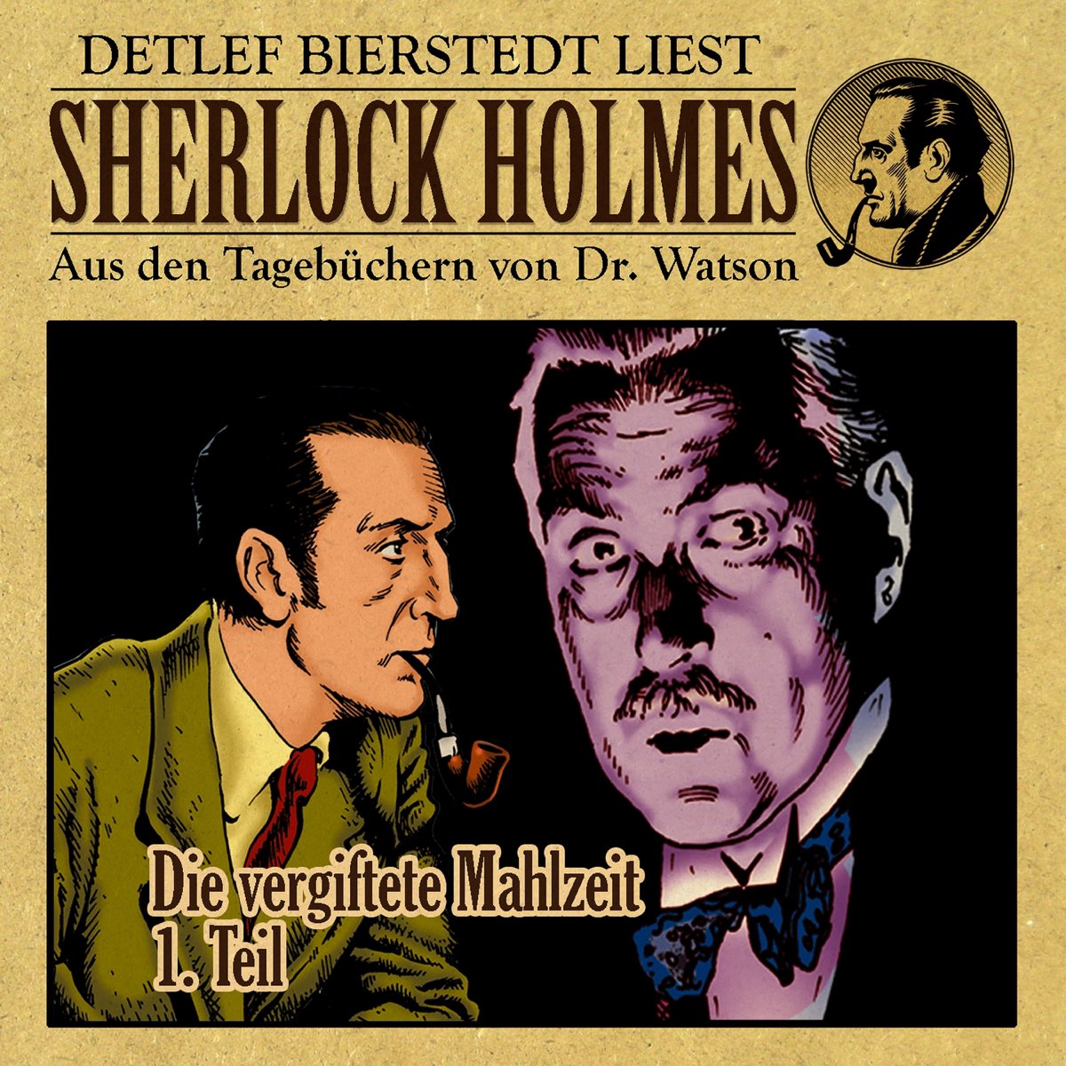 Die vergiftete Mahlzeit, 1. Teil (Sherlock Holmes Aus den Tagebüchern