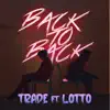 Back to Back (feat. Lotto) - Single album lyrics, reviews, download