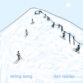 Dan Reeder - Skiing Song