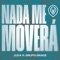 NADA ME MOVERÁ (feat. Grupo Grace) - Jvda lyrics