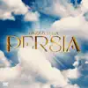 Persia - Single album lyrics, reviews, download