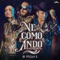 Ve Como Ando - Edwin Luna y La Trakalosa de Monterrey, Dharius & Tiro Loko lyrics