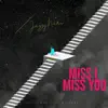 Miss I Miss You (feat. Balgeek) song lyrics