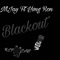 Blackout (feat. Yvng Ron) - Nl Jay lyrics