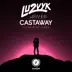 Castaway (Lucky Rose Remix) song reviews