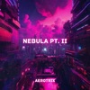 Nebula Pt. II - Single