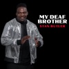 My Deaf Brother - Single