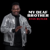 Stan Butler - My Deaf Brother