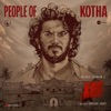 People of Kotha (From "King of Kotha") - Single