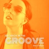 Get Back in the Groove - Single