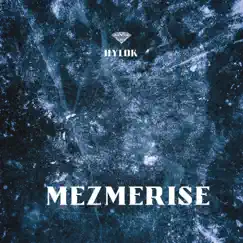 Mezmerise by HYLOK album reviews, ratings, credits