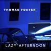 Lazy Afternoon - Single