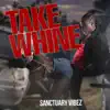 Take Whine - Single album lyrics, reviews, download
