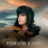 Stream & download Vuela Muy Alto - Single