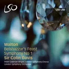 Walton: Belshazzar's Feast, Symphony No. 1 by Sir Colin Davis, Peter Coleman-Wright, London Symphony Orchestra & London Symphony Chorus album reviews, ratings, credits